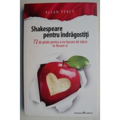 Shakespeare pentru indragostiti - Allan Percy