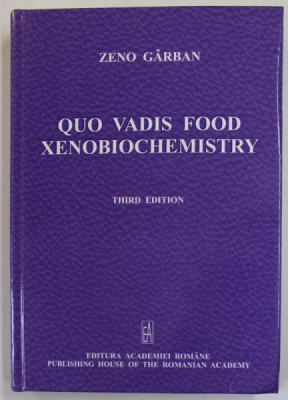 QUO VADIS FOOD XENOBIOCHEMISTRY by ZENO GARBAN , 2018 foto