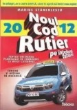 Cumpara ieftin Noul cod rutier pe intelesul tuturor pentru obtinerea permisului de conducere la orice categorie - 2012/Marius Stanculescu, Teocora
