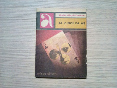 RODICA OJOG BRASOVEANU - Al Cincilea AS - Editura Albatros, 1978, 254 p. foto