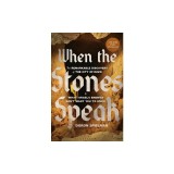 Let the Stones Speak: The City of David and Four Millennia of Indigenous Jews in Israel