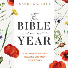 The Bible in a Year - Bible Study Book: A Guided Scripture Reading Journey for Women