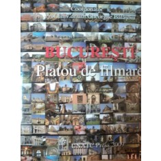 BUCURESTI PLATOU DE FILMARE coordonator PROF. UNIV. DR. ARH. GHEORGHE BALASOIU, 2009