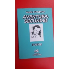 Aventura secundei- Vasile Mandric