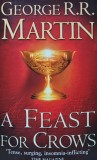 Cumpara ieftin A feast for crows - 2006 - George R. R. Martin (G280)