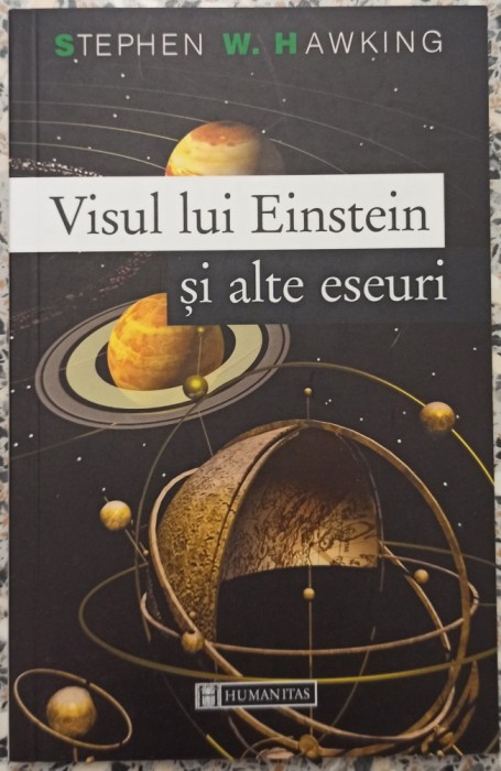 Visul lui Einstein si alte eseuri - Stephen W. Hawking