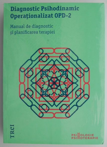 Diagnostic Psihodinamic Operationalizat OPD-2. Manual de diagnostic si planificarea terapiei