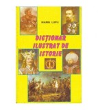 Marin Lupu - Dictionar ilustrat de istorie - Editie revizuita si