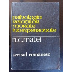 Psihologia relatiilor morale interpersonale- N. C. Matei
