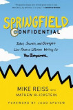 Springfield Confidential: Jokes, Secrets, and Outright Lies from a Lifetime Writing for the Simpsons, 2018