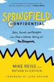 Springfield Confidential: Jokes, Secrets, and Outright Lies from a Lifetime Writing for the Simpsons