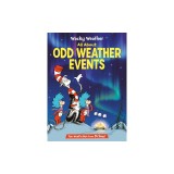Wacky Weather: All about Odd Weather Events
