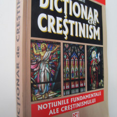 Dictionar de crestinism-Notiunile fundamentale ale crestinismului- Fernand Comte