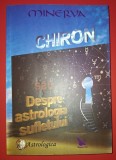 Minerva - Chiron sau despre astrologia sufletului, 2016, stare buna