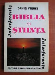 Daniel Vernet - Biblia si Stiinta foto