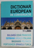 DICTIONAR EUROPEAN DE CONVERSATIE - 11 LIMBI , versiunea in limba romana de SIMONA ROSETTI , 2007