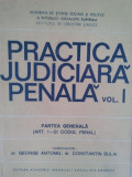 George Antoniu - Practica judiciara penala vol 1 (1988)