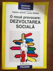 O noua provocare: dezvoltarea sociala- Catalin Zamfir, Laura Stoica foto