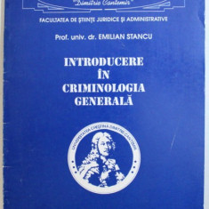 INTRODUCERE IN CRIMINOLOGIA GENERALA de EMILIAN STANCU , 1996