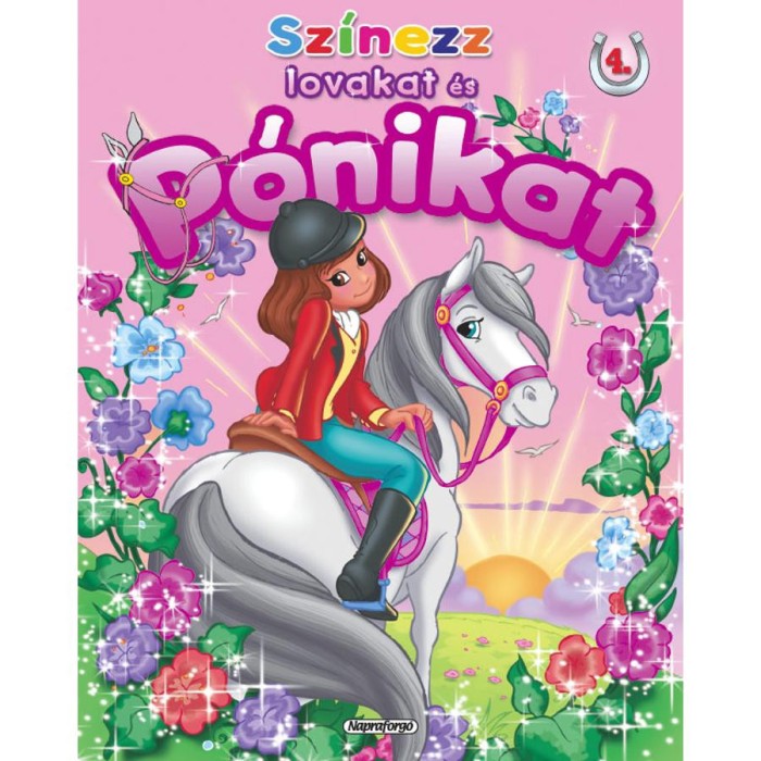 Sz&iacute;nezz lovakat &eacute;s p&oacute;nikat 4. - Vir&aacute;gkoszor&uacute;