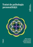 Cumpara ieftin Tratat de psihologia personalității - Mihaela Chraif