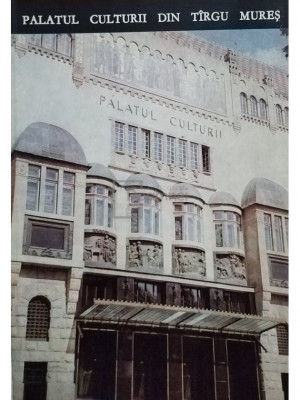 Traian Dusa - Palatul Culturii din Targu Mures (editia 1970) foto