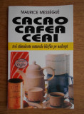 Maurice Messengue - Cacao, cafea, ceai. Trei stimulente naturale barfite...