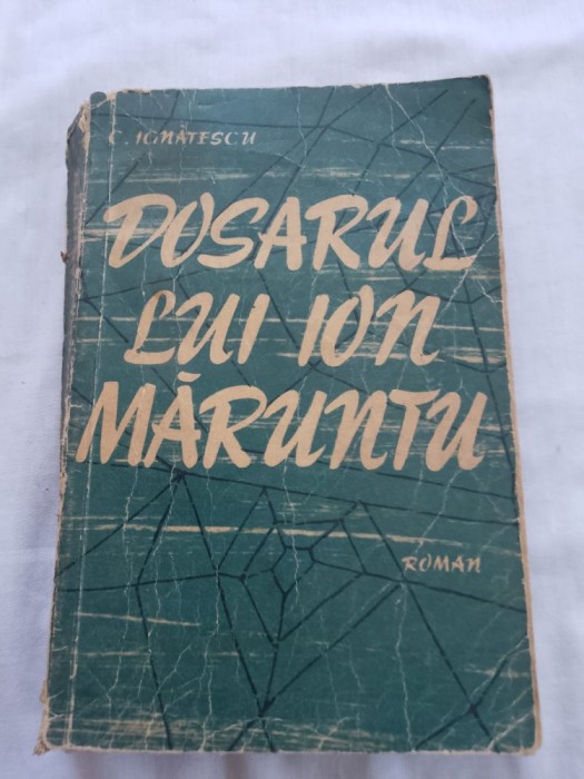 C.ignatescu-dosarul lui ion maruntu