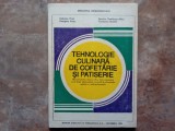 TEHNOLOGIA CULINARA DE COFETARIE SI PATISERIE - Manual clasa a IX-a. - GABRIELA PIRJOL, 1995