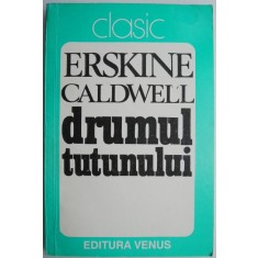Drumul tutunului &ndash; Erskine Caldwell