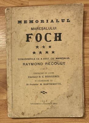 Memorialul Mareșalului Foch. Convorbirile ce a avut cu Raymond Recouly (1930) foto