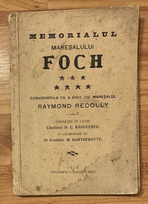 Memorialul Mareșalului Foch. Convorbirile ce a avut cu Raymond Recouly (1930)