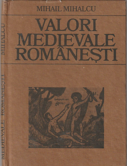 MIHAIL MIHALCU - VALORI MEDIEVALE ROMANESTI