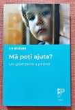 Cumpara ieftin Ma poti ajuta? Un ghid pentru parinti. Editura Trei, 2021 &ndash; A. H. Brafman