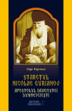 Stareţul Nicolae Gurianov. Apostolul dragostei dumnezeieşti - Paperback brosat - Olga Rojniova - Meteor Press