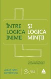 Cumpara ieftin &Icirc;ntre logica inimii şi logica minţii - Vasile Dem. Zamfirescu, Trei