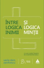 &Icirc;ntre logica inimii şi logica minţii - Vasile Dem. Zamfirescu