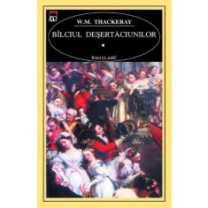 Balciul desertaciunilor (2 volume) - William Thackeray