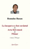 La &icirc;nceput n-a fost cuv&acirc;ntul. Arta fără muză. Filmar, Spandugino