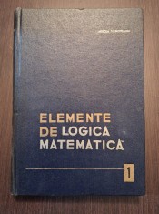ELEMENTE DE LOGICA MATEMATICA - VOL 1 - MIRCEA TIRNOVEANU
