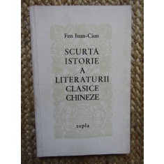 Fen Iuan Cium - Scurta istorie a literaturii clasice chineze (1960)