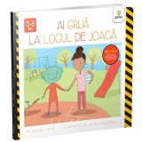 Cumpara ieftin Ai grija la locul de joaca, Bridget Heos