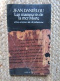 Les manuscrits de la mer Morte et les origines du christianisme - Jean Dani&eacute;lou