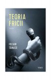 Teoria fricii - Paperback brosat - Trei