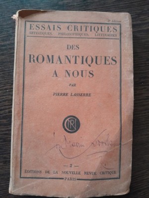 DES ROMANTIQUES A NOUS - PIERRE LASSERRE (CARTE IN LIMBA FRANCEZA) foto