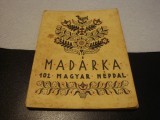 Madarka - 102 Magyar Nepdal - in maghiara - 1939, Alta editura