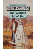 Wilkie Collins - The woman in white (Editia: 1995)
