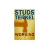 Working: People Talk about What They Do All Day and How They Feel about What They Do