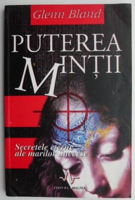 Puterea mintii &amp;ndash; Glenn Bland foto