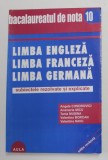 LIMBA ENGLEZA , LIMBA FRANCEZA , LIMBA GERMANA , SUBIECTE REZOLVATE SI EXPLICATE , PENTRU BACALAUREAT de ANGELA CONDROVICI...VALENTINA SAVU , ANII ' 2